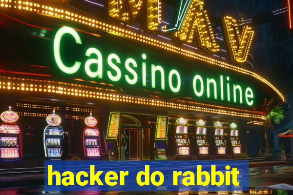 hacker do rabbit